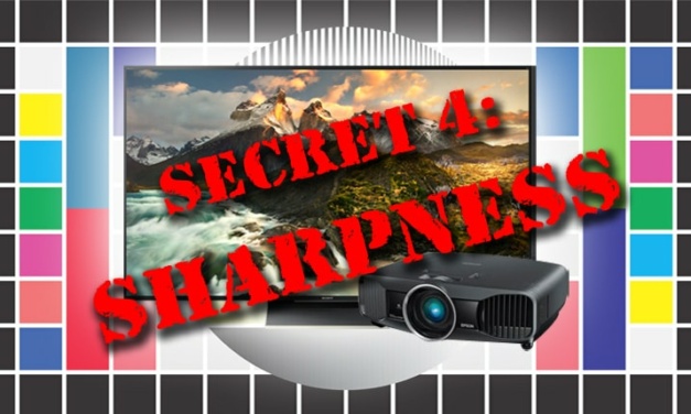 Top 5 Secrets to Best Picture Quality: Secret 4 – TV Sharpness