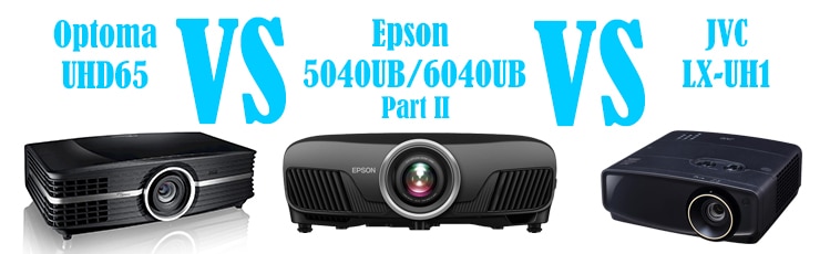 Triple Projector Comparison: LX-UH1 vs 5040UB vs UHD65 Part II