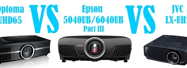 Triple Projector Comparison: LX-UH1 vs 5040UB vs UHD65 Part III