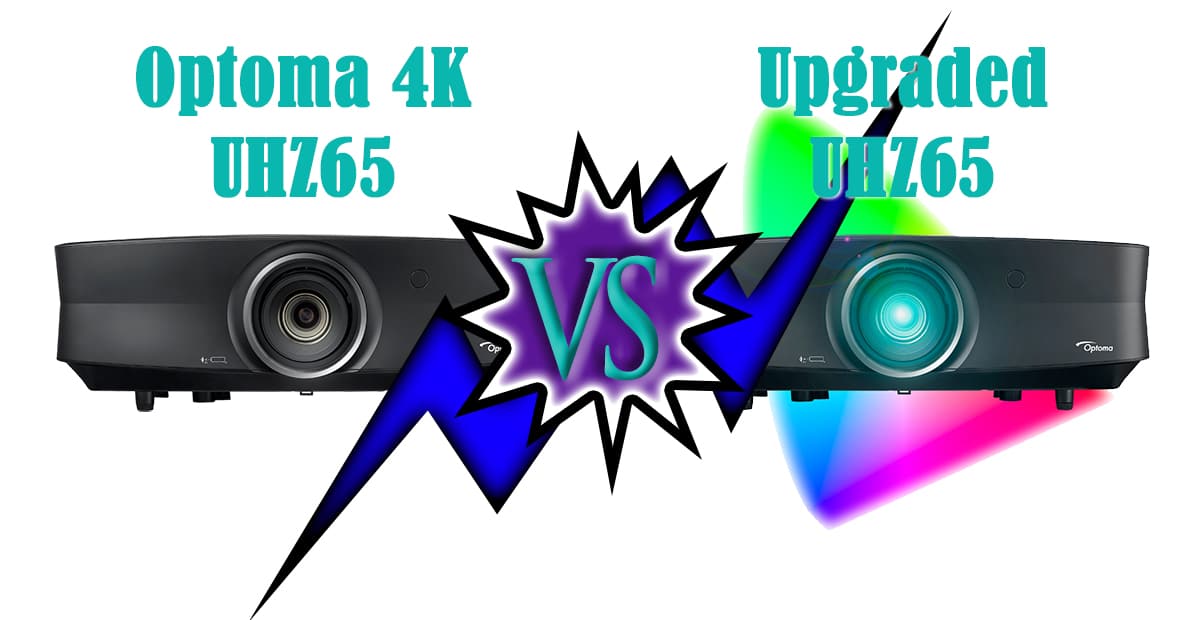 Optoma 4K UHZ65 VS Upgraded UHZ65